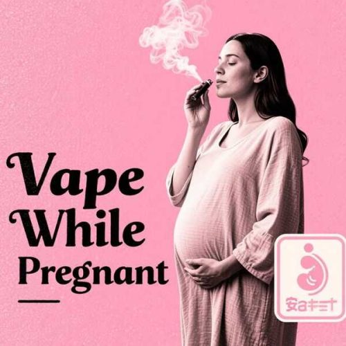 Vape While Pregnant